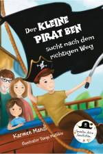 Der kleine Pirat Ben sucht nach dem richtigen Weg af Karmen Mandl