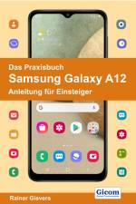 Das Praxisbuch Samsung Galaxy A12 - Anleitung für Einsteiger af Rainer Gievers