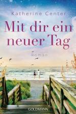 Mit dir ein neuer Tag af Katherine Center