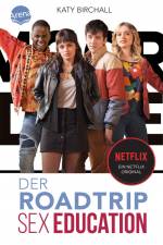 SEX EDUCATION. Der Roadtrip af Katy Birchall