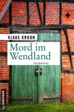 Mord im Wendland af Klaas Kroon