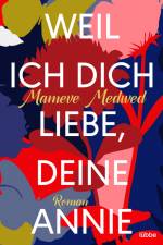 Weil ich dich liebe, deine Annie af Mameve Medwed