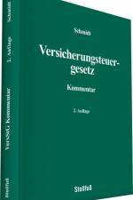 Versicherungsteuergesetz Kommentar af Rolf Schmidt