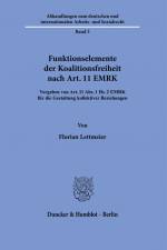 Funktionselemente der Koalitionsfreiheit nach Art. 11 EMRK. af Florian Lettmeier