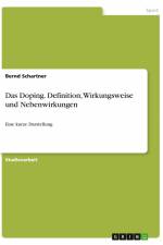 Das Doping. Definition, Wirkungsweise und Nebenwirkungen af Bernd Schartner