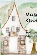 Moselige Kindheit af Brigitte Klotzsch
