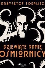 Dziewiąte ramię ośmiornicy af Krzysztof Toeplitz