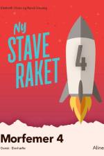 Ny Staveraket, Fase 4, Morfemer 4 af Elsebeth Otzen