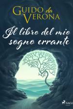 Il libro del mio sogno errante af Guido da Verona