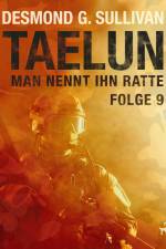 TAELUN - Folge 9 - Man nennt ihn Ratte af Desmond G. Sullivan