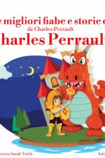 Le migliori fiabe e storie di Charles Perrault af Hans Christian Andersen
