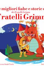 Le migliori fiabe e storie dei Fratelli Grimm af Hans Christian Andersen