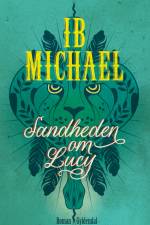 Sandheden om Lucy af Ib Michael
