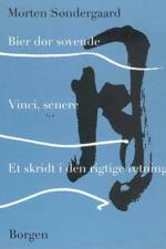 Bier dør sovende - Vinci, senere - Et skridt i den rigtige retning af Morten Søndergaard