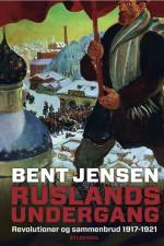 Ruslands undergang af Bent Jensen
