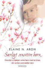Særligt sensitive børn af Elaine N. Aron