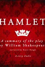 Hamlet by Shakespeare, a Summary of the Play af William Shakespeare