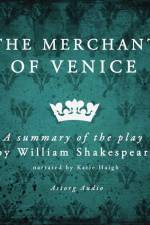 The Merchant of Venice, a Summary of the Play af William Shakespeare