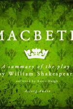 Macbeth, a Summary of the Play af William Shakespeare