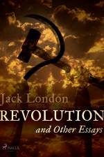 Revolution and Other Essays af Jack London