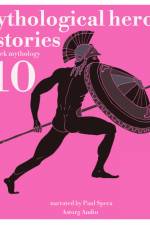 10 Mythological Heroes and Stories, Greek Mythology af James Gardner