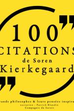 100 citations de Kierkegaard af Søren Kierkegaard