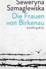 Die Frauen von Birkenau af Seweryna Szmaglewska