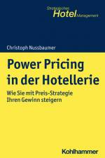 Power Pricing in der Hotellerie af Christoph Nussbaumer