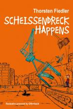 Scheissendreck Happens af Thorsten Fiedler
