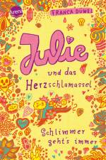 Julie und das Herzschlamassel. Schlimmer geht`s immer 03 af Franca Düwel
