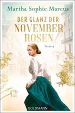 Der Glanz der Novemberrosen af Martha Sophie Marcus