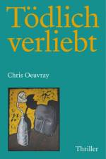 Tödlich verliebt af Chris Oeuvray