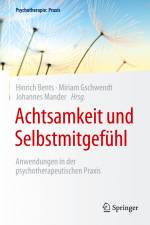 Achtsamkeit und Selbstmitgefühl af Hinrich Bents