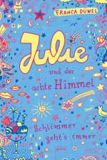 Julie und der achte Himmel. Schlimmer geht's immer 05 af Franca Düwel