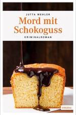 Mord mit Schokoguss af Jutta Mehler