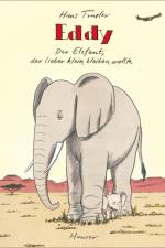 Eddy, der Elefant, der lieber klein bleiben wollte af Hans Traxler