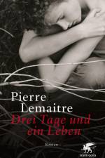 Drei Tage und ein Leben af Pierre Lemaitre