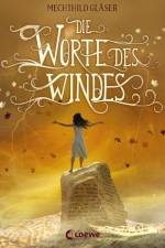 Die Worte des Windes af Mechthild Glaser