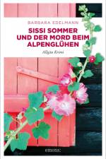 Sissi Sommer und der Mord beim Alpenglühen af Barbara Edelmann