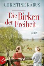 Die Birken der Freiheit af Christine Kabus