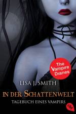 Tagebuch eines Vampirs 04. In der Schattenwelt af Lisa J. Smith