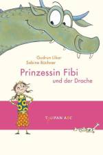 Prinzessin Fibi und der Drache af Gudrun Likar