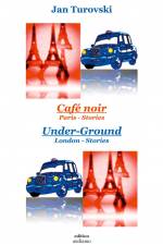 Café noir & Under-Ground af Jan Turovski