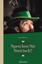 Sprechen Sie Steirisch af Simon Walcher