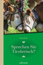 Sprechen Sie Tirolerisch af Martin Reiter