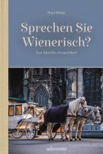 Sprechen Sie Wienerisch af Peter Wehle