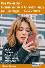 Das Praxisbuch Internet mit dem Android-Handy - Anleitung für Einsteiger (Ausgabe 2022/23) af Rainer Gievers
