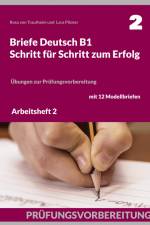 Briefe Deutsch B1. Schritt für Schritt zum Erfolg af Rosa von Trautheim