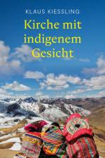 #Andine Kosmovisionen - Kirche mit indigenem Gesicht af Klaus Kießling