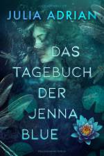 Das Tagebuch der Jenna Blue af Julia Adrian